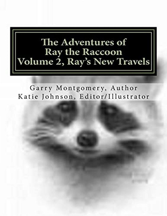 The Adventures Of Ray The Raccoon: Ray's New Travels-..