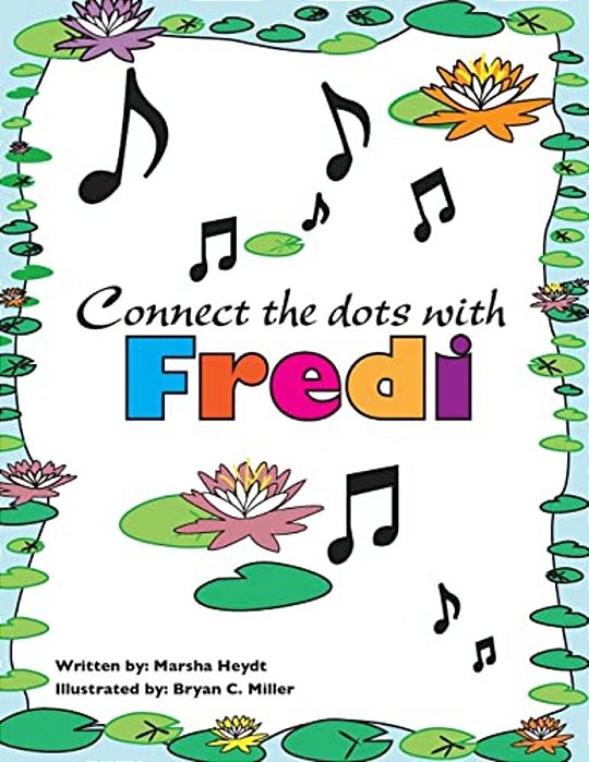 The Adventures Of Fredi And Her Lilypad Band Connect The Dots-..
