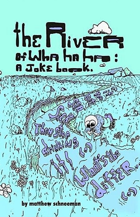 The River Of Wha Ha Ha: A Joke Book. -..