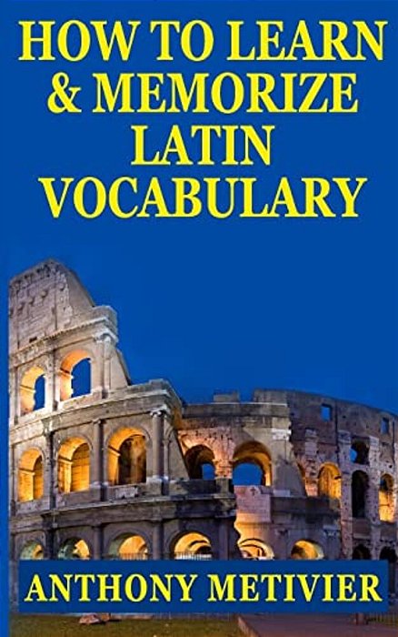 How To Learn And Memorize Latin Vocabulary Using A Memory Palace-..