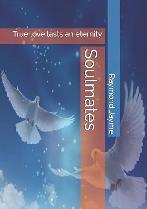 Soulmates: True Love Lasts An Eternity-..
