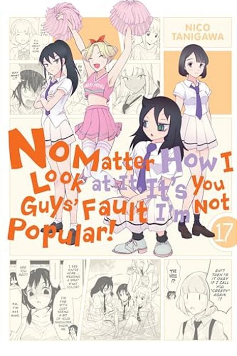 No Matter How I Look At It, It's You Guys' Fault I'm Not Popular!, Vol. 17-..