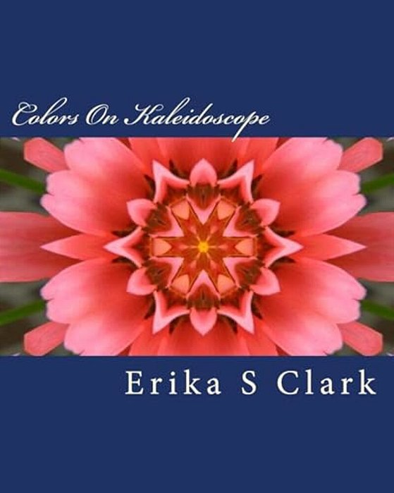 Colors On Kaleidoscope: A Collection Of On Kaleidoscope Images In Full Color-..