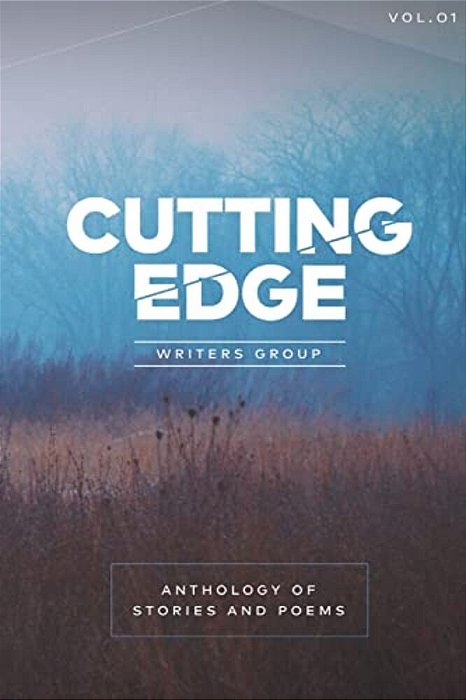 Anthology Of Stories And Poems: Cutting Edge Anthology 2014-..