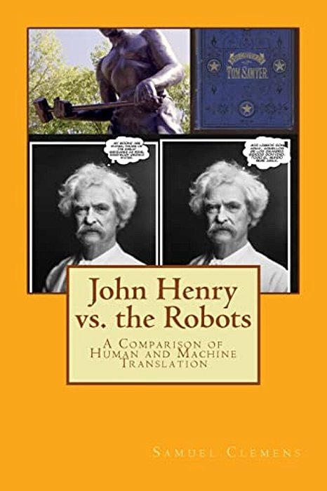 John Henry Vs. The Robots: A Comparison Of Human And Machine Translation-..