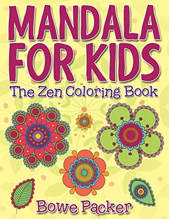 Mandala For Kids: The Zen Coloring Book-..