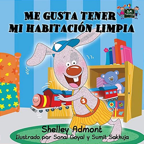 I Love To Keep My Room Clean (Spanish Book For Kids): Me Gusta Tener Mi Habitación Limpia-..