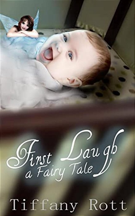 First Laugh: A Fairy Tale-..