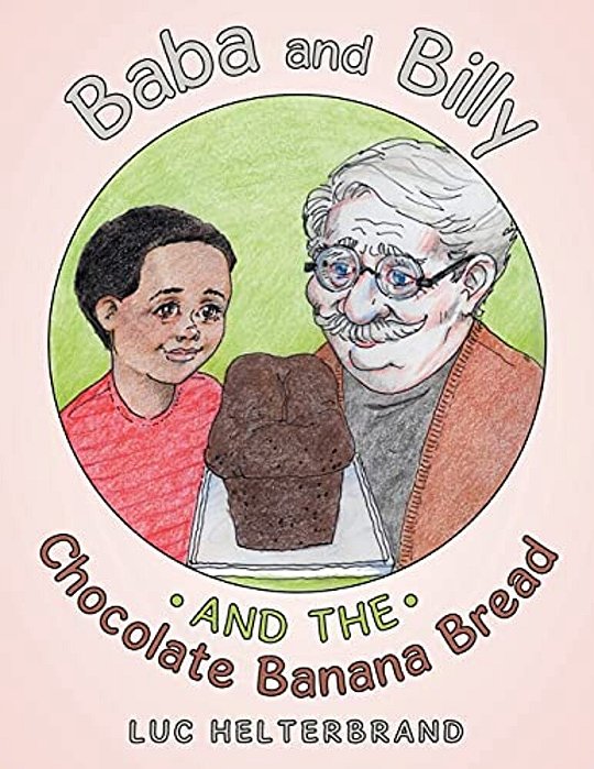 Baba And Billy And The Chocolate Banana Bread-..