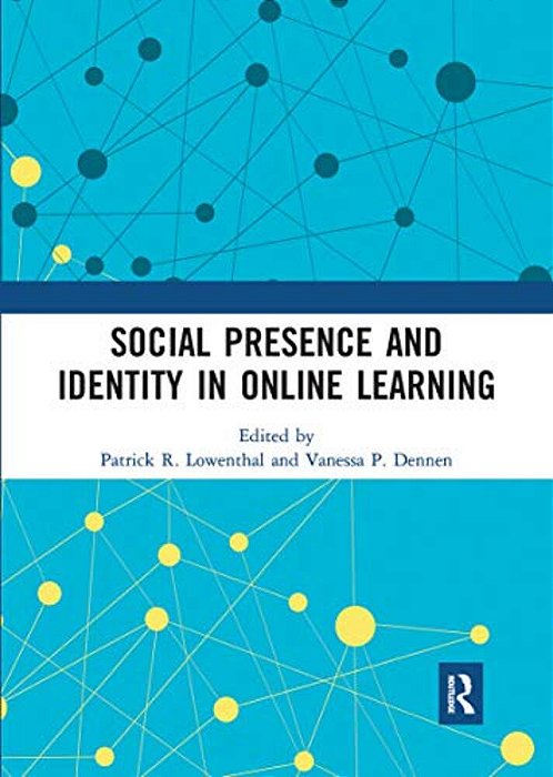 Social Presence And Identity In Online Learning-..