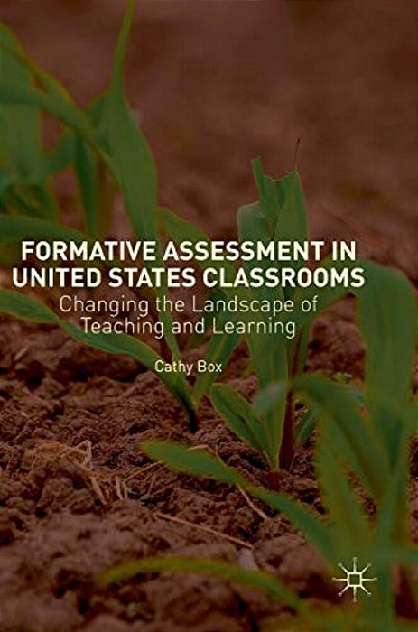 Formative Assessment In United States Classrooms: Changing The Landscape Of Teaching And Learning-..