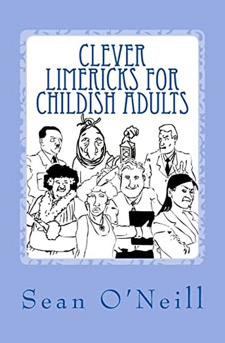 Clever Limericks For Childish Adults-..