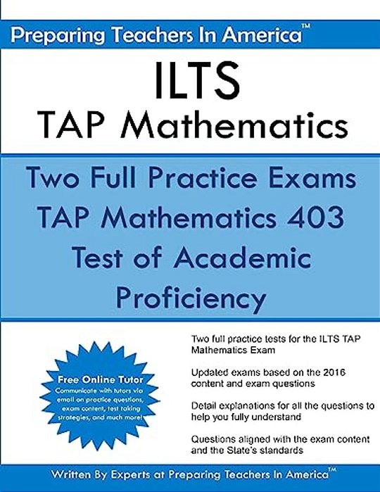 Ilts - Tap Mathematics: Test Of Academic Proficiency - Illinois Licensure Testing System-..