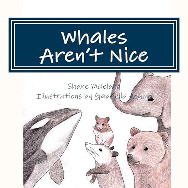 Whales Aren't Nice-..