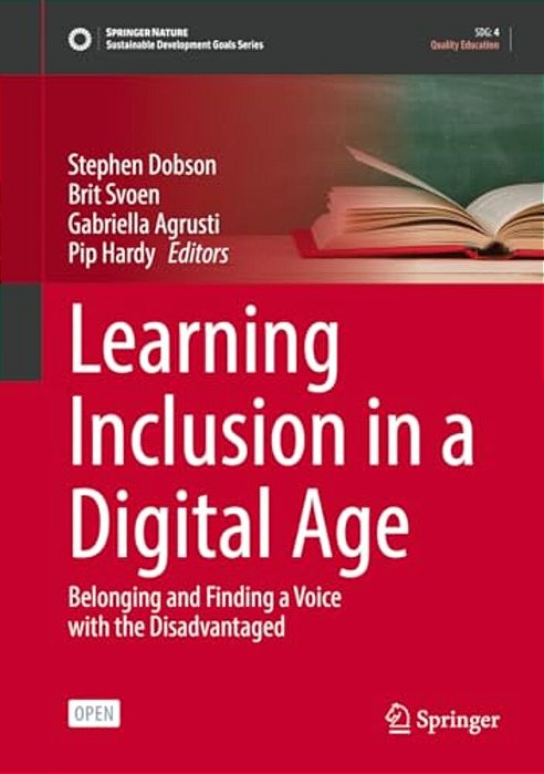 Learning Inclusion In A Digital Age: Belonging And Finding A Voice With The Disadvantaged-..