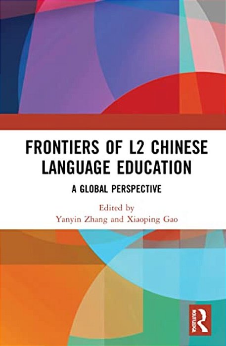 Frontiers Of L2 Chinese Language Education: A Global Perspective-..