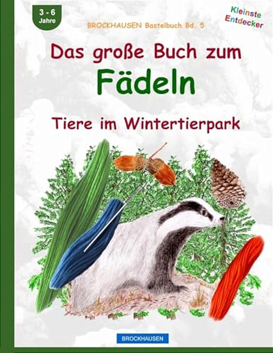 Brockhausen Bastelbuch Bd. 5: Das Grosse Buch Zum Fädeln: Tiere Im Wintertierpark-..
