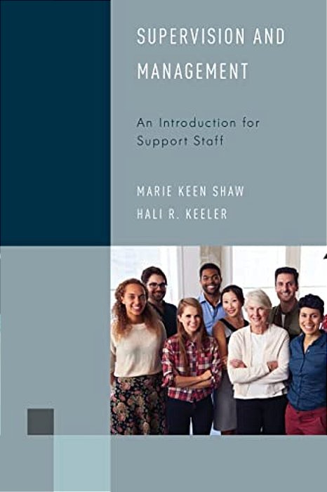 Supervision And Management: An Introduction For Support Staff-..
