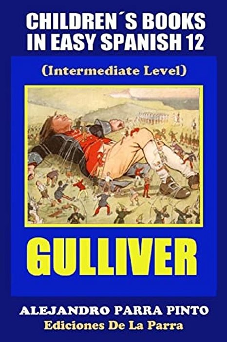 Children's Books In Easy Spanish 12 Gulliver (Intermediate Level)-..