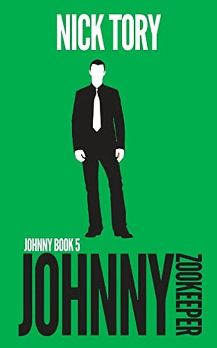 Johnny Zookeeper: Legitimate Job Trilogy Book 2-..