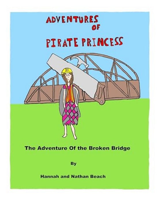 Adventures Of Pirate Princess: The Adventure Of The Broken Bridge-..