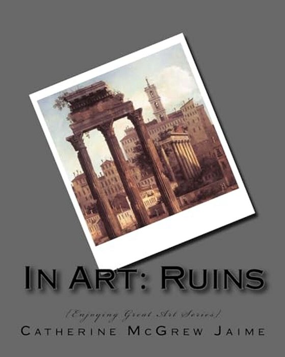 In Art: Ruins-..