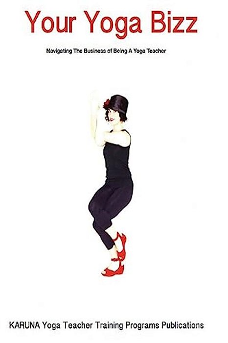 Your Yoga Bizz: Navigating The Business Of Yoga-..