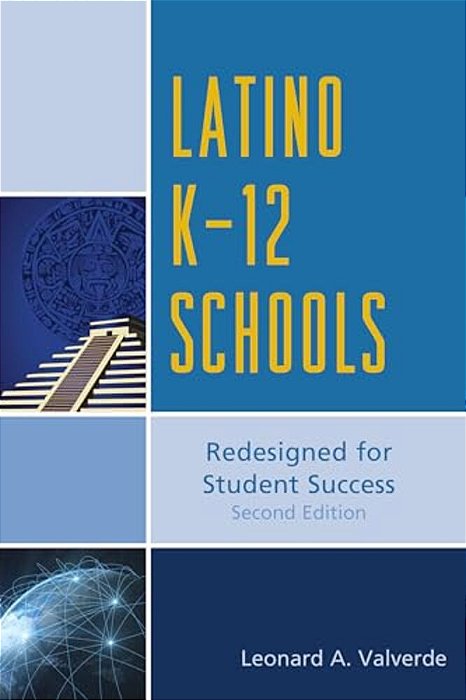 Latino K-12 Schools: Redesigned For Student Success-..