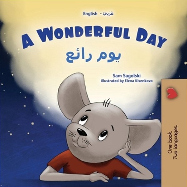 A Wonderful Day (English Arabic Bilingual Children's Book)-..