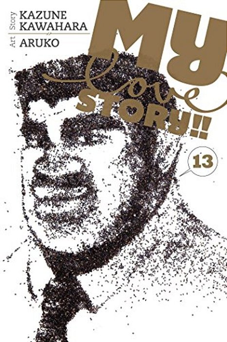 My Love Story!!, Vol. 13-..