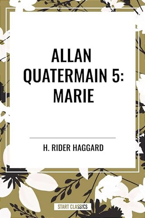 Allan Quatermain: Marie-..
