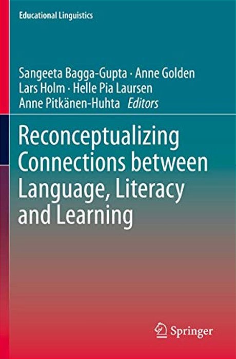 Reconceptualizing Connections Between Language, Literacy And Learning-..