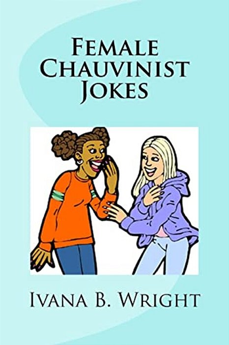 Female Chauvinist Jokes-..