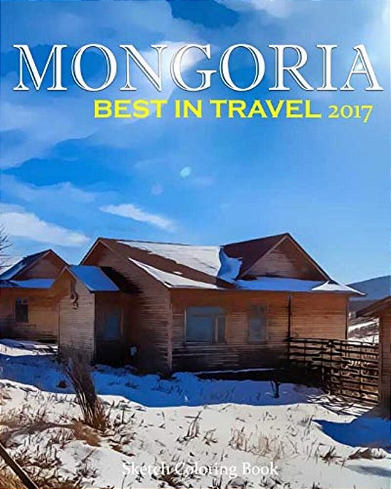 Mongoria Sketch Coloring Book: Best In Travel 2017-..