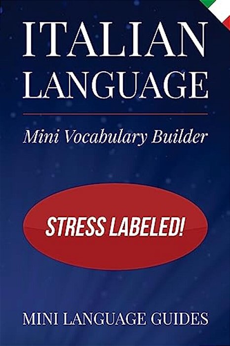 Italian Language Mini Vocabulary Builder: Stress Labeled!-..