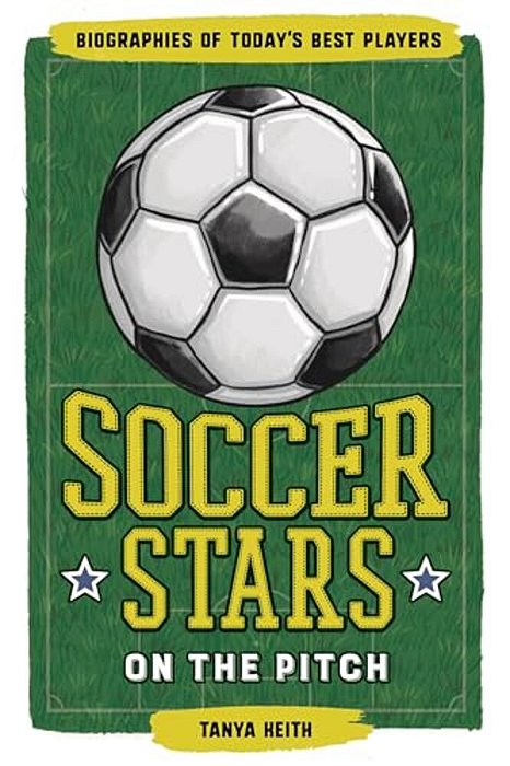 Soccer Stars On The Pitch: Biographies Of Today's Best Players-..