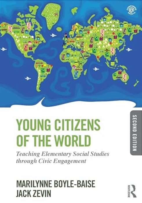Young Citizens Of The World: Teaching Elementary Social Studies Through Civic Engagement-..
