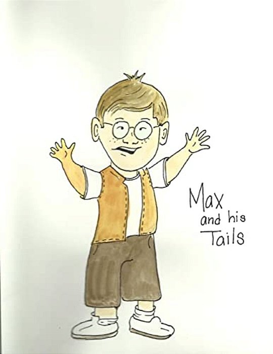 Max And His Tails-..