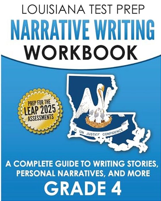 Louisiana Test Prep Narrative Writing Workbook Grade 4: A Complete Guide To Writing Stories, Personal Narratives, And More-..