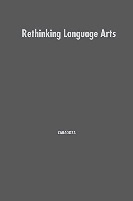 Rethinking Language Arts: Passion And Practice-..