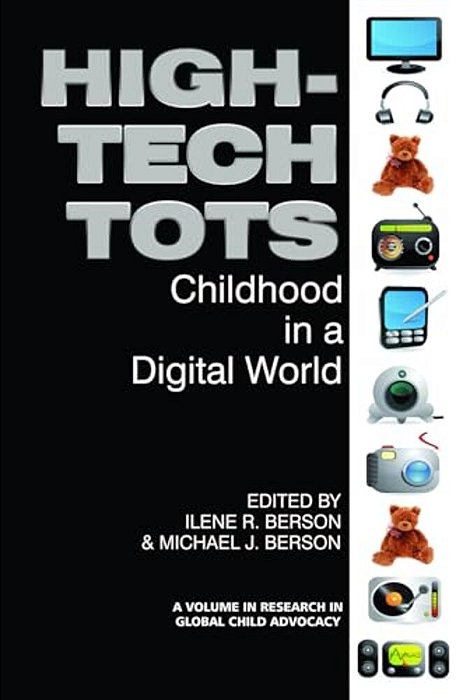 High-Tech Tots: Childhood In A Digital World-..