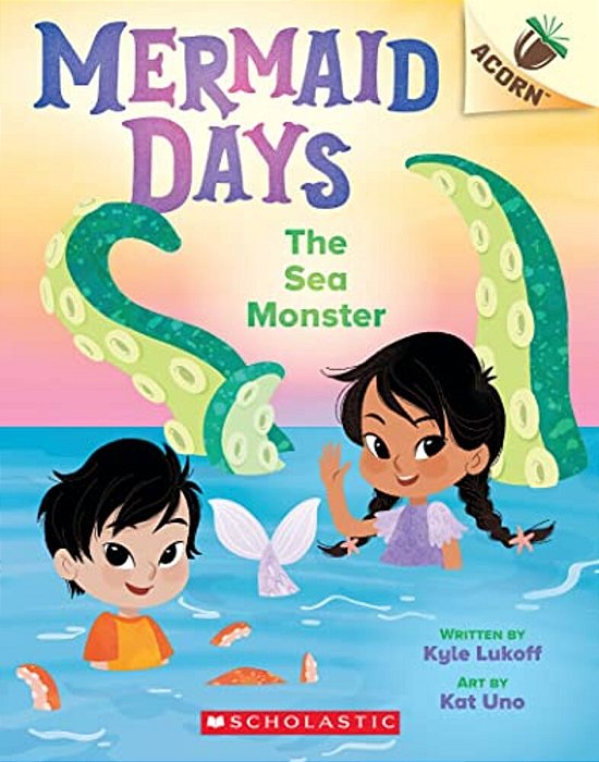 The Sea Monster: An Acorn Book (Mermaid Days #2): Volume 2-..