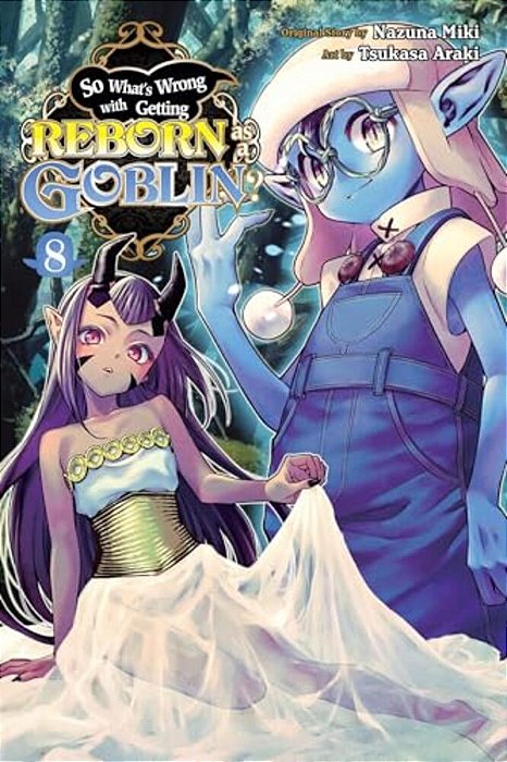 So What's Wrong With Getting Reborn As A Goblin?, Vol. 8: Volume 8-..