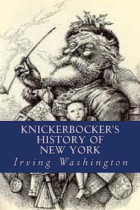 Knickerbocker's History Of New York-..