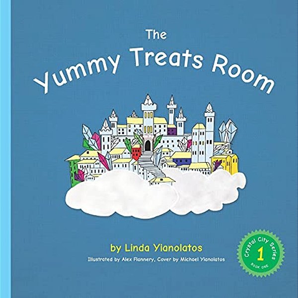 The Yummy Treats Room: Crystal City Series, Book 1-..