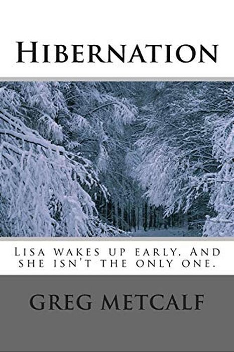 Hibernation: Lisa Wakes Up Early. And She Isn't The Only One. -..