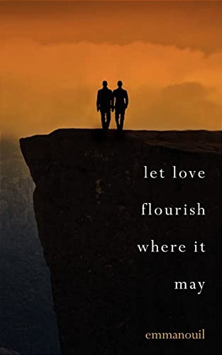 Let Love Flourish Where It May-..