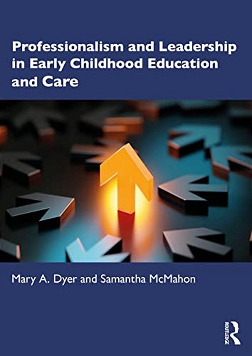 Professionalism And Leadership In Early Childhood Education And Care-..