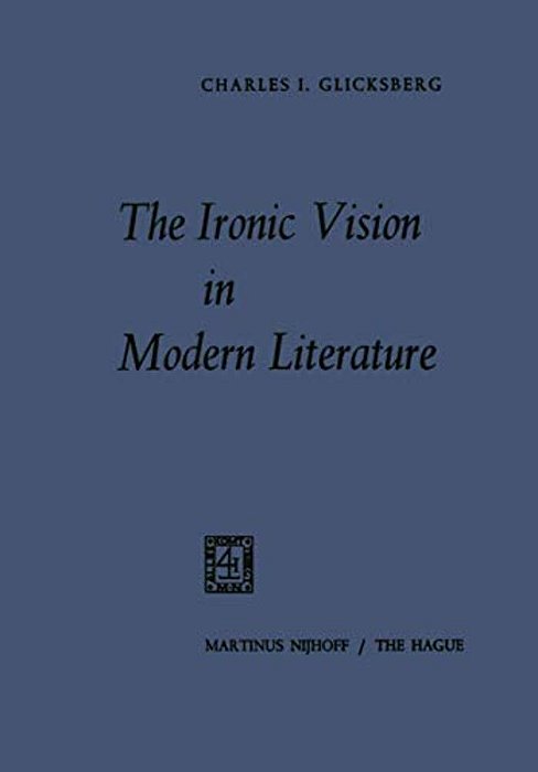 The Ironic Vision In Modern Literature-..
