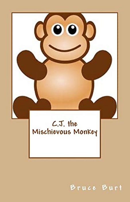 C. J. The Mischievous Monkey-..